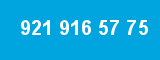 921 916 57 75